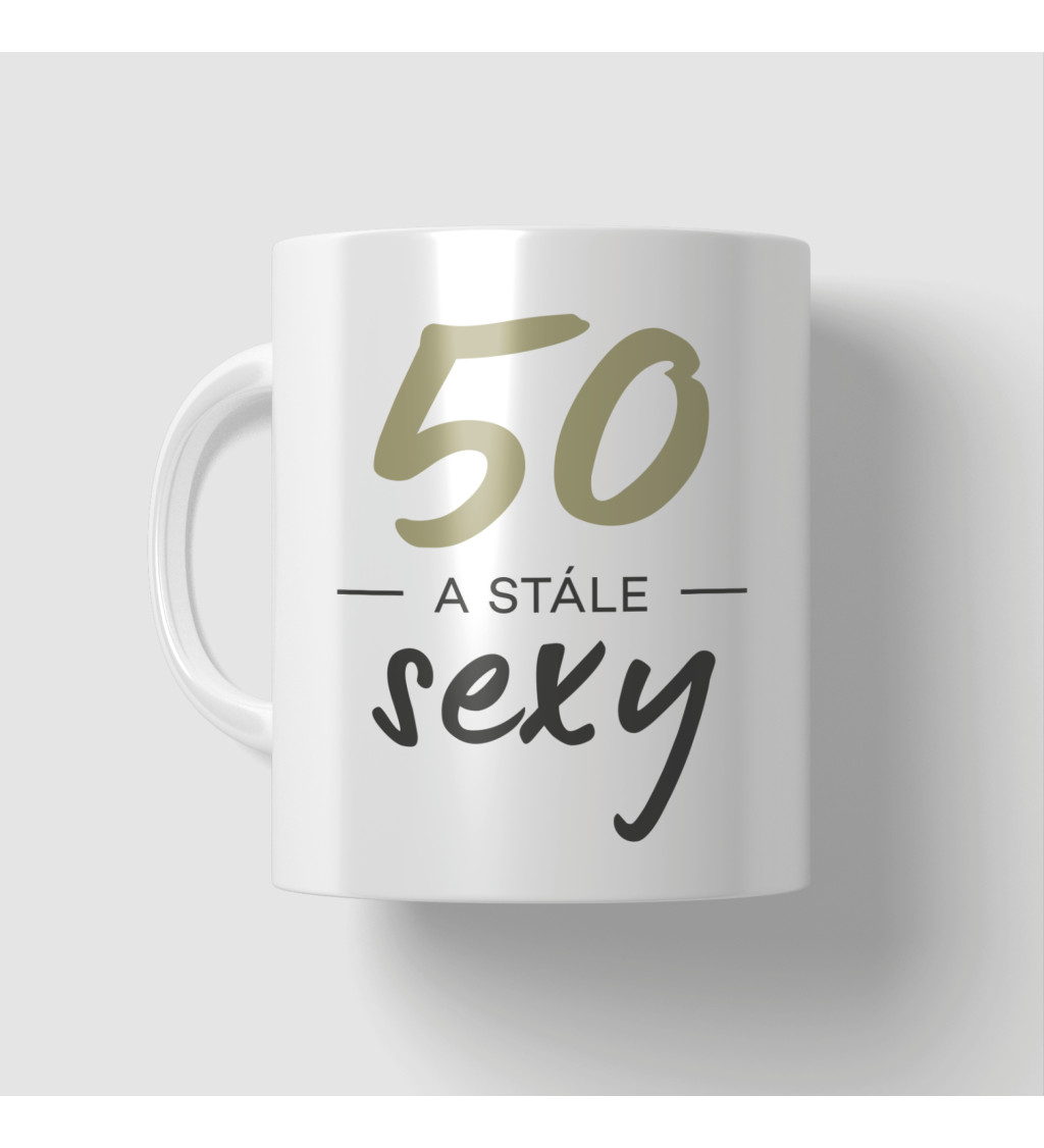 Hrnček 50 a stále sexy