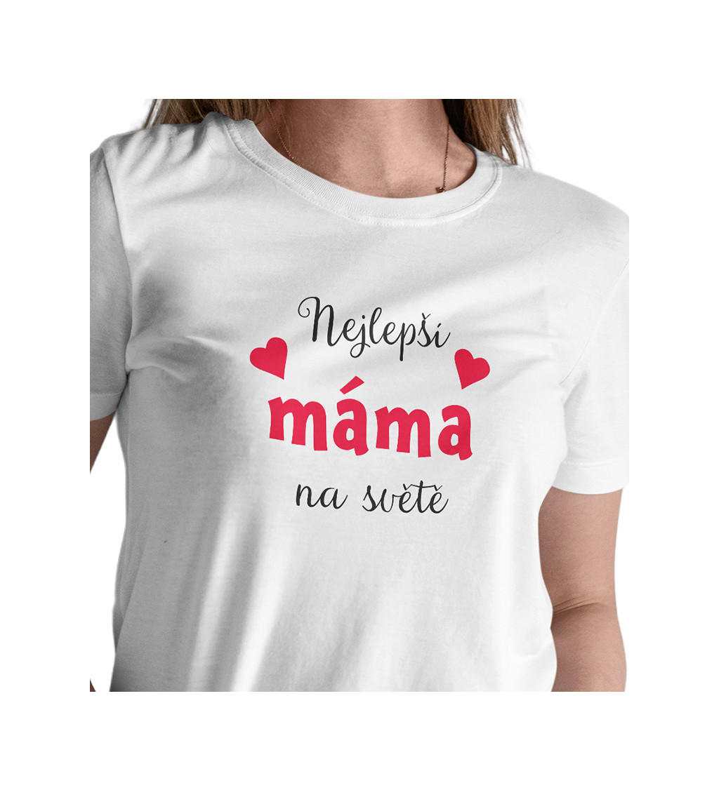 Dámske tričko biele - Najlepšia mama na svete