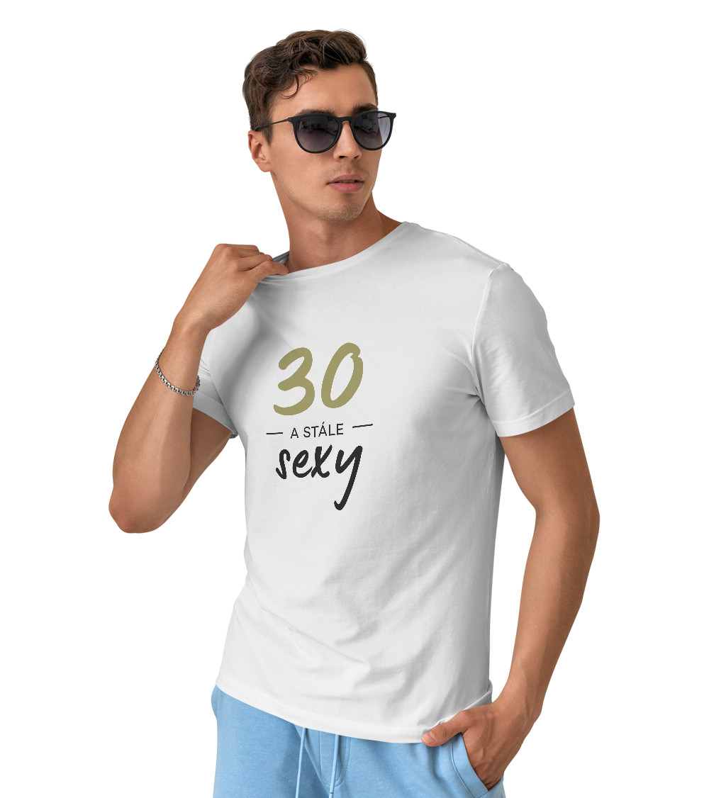 Pánske tričko biele - 30 a stále sexy