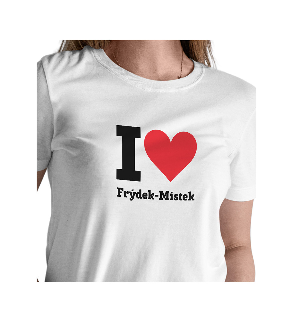 Dámske tričko biele - I love Frýdek-Místek