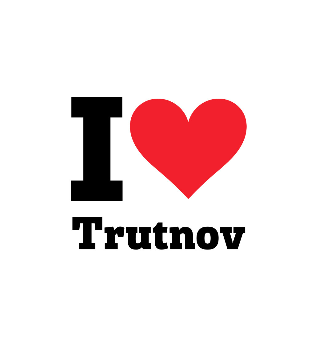 Pánske tričko biele - I love Trutnov