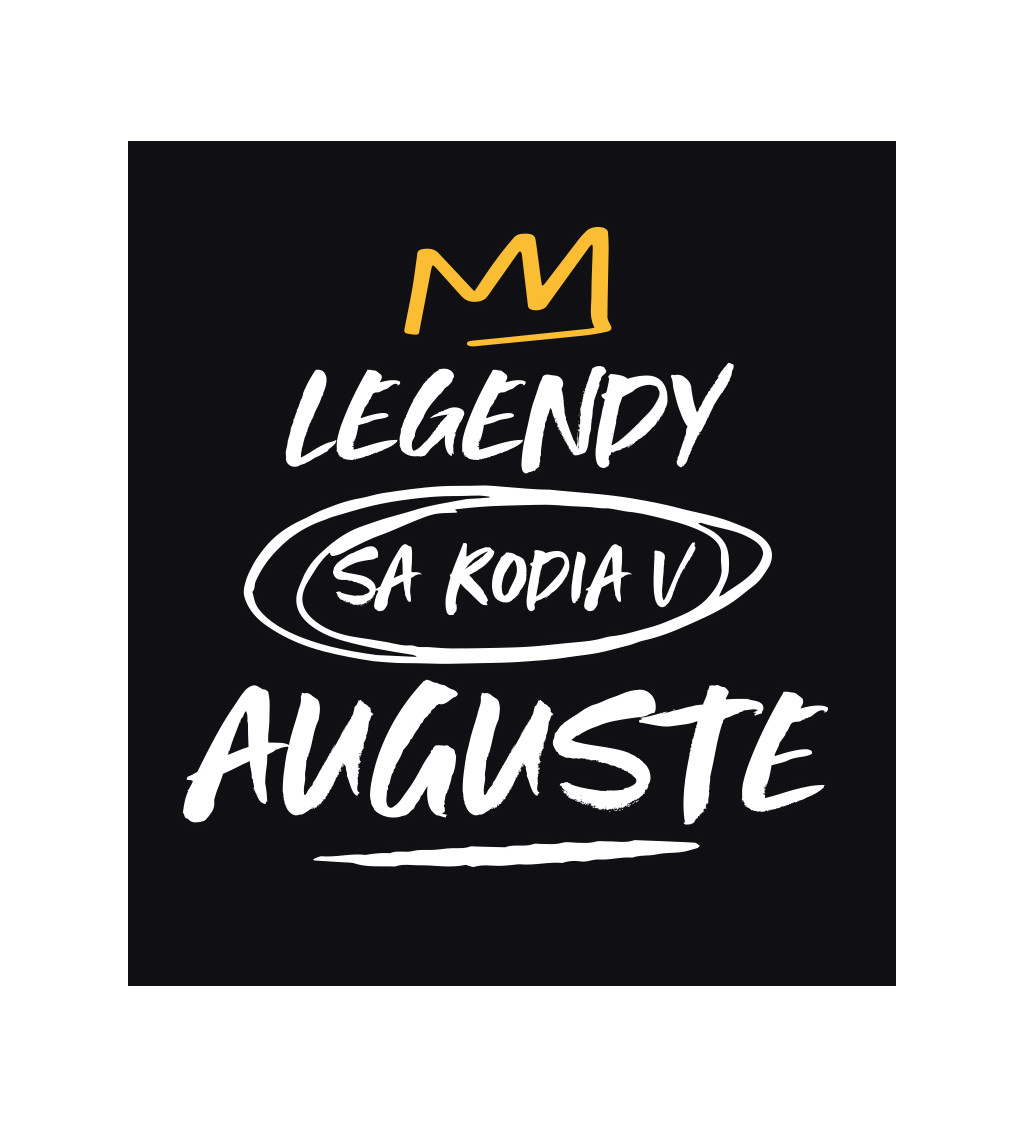 Pánske tričko čierne - Legendy sa rodia v auguste