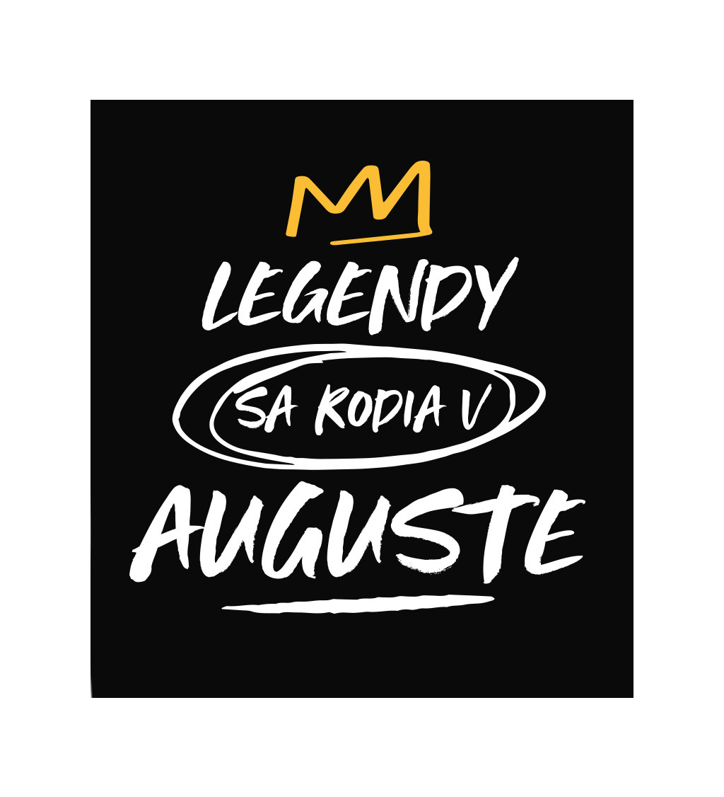 Dámske tričko čierne - Legendy sa rodia v auguste