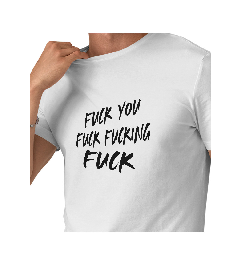 Pánske tričko biele - Fuck fucking