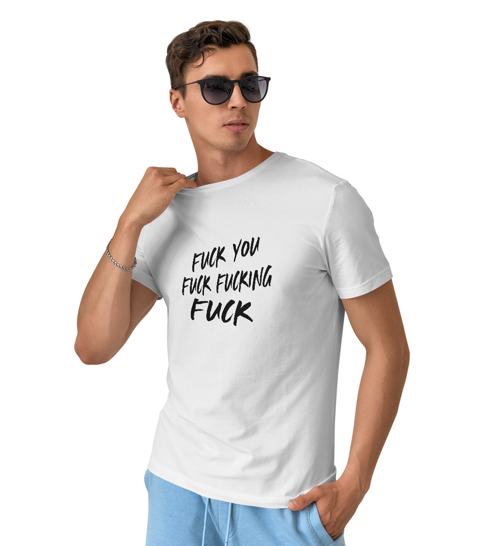 Pánske tričko biele - Fuck fucking