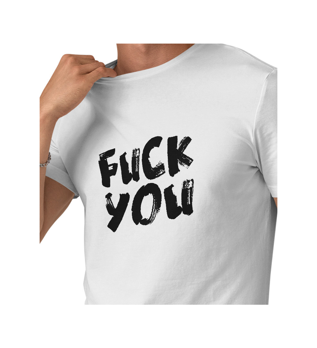 Pánske tričko biele - Fuck you