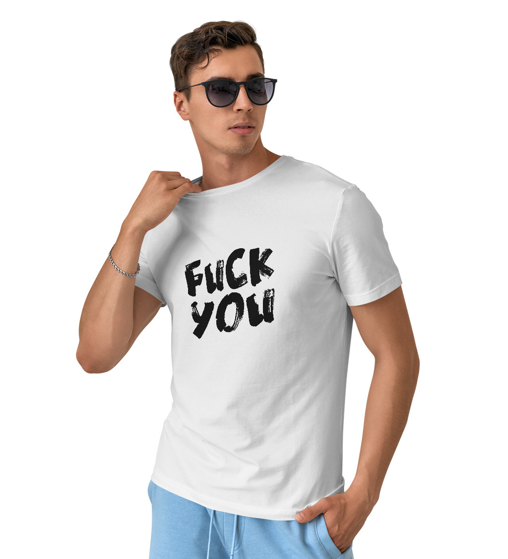 Pánske tričko biele - Fuck you