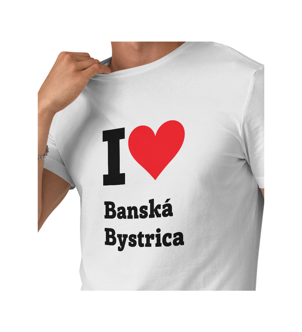 Pánske tričko biele - I love Banská Bystrica