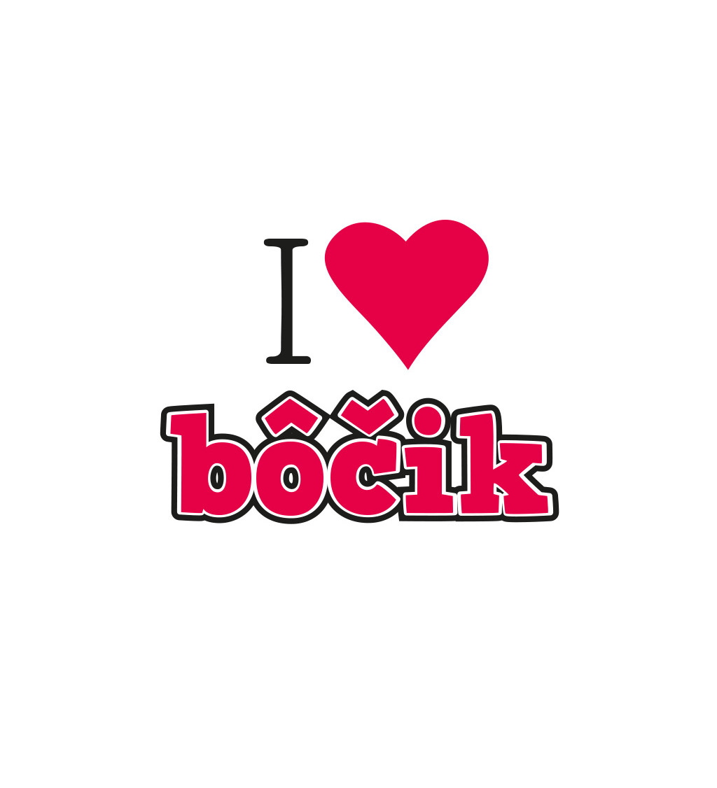 Dámske tričko biele - I love bôčik