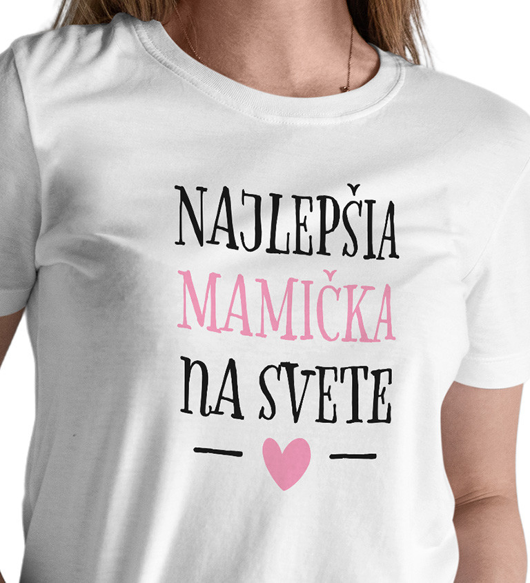 Dámske tričko biele - Najlepšia mamička na svete