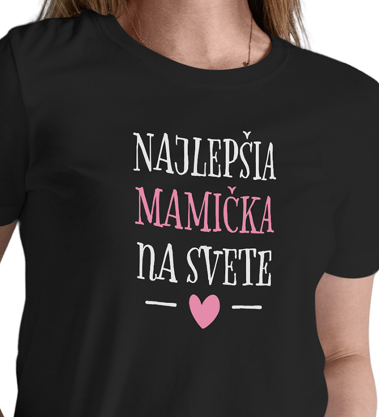 Dámske tričko čierne - Najlepšia mamička na svete