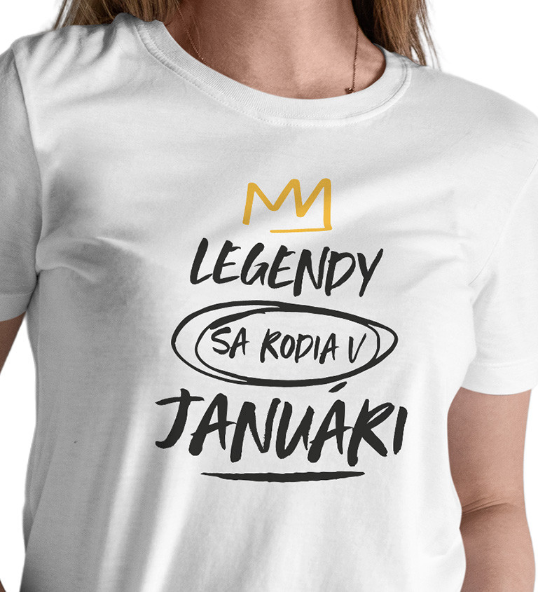 Dámske tričko biele - Legendy sa rodia v januári