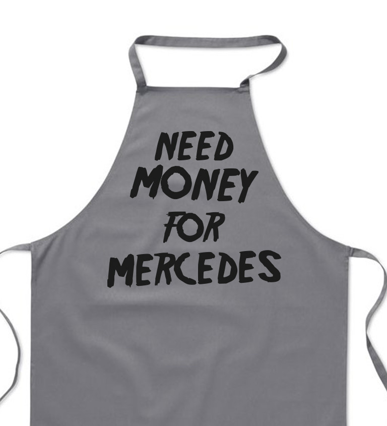 Zástera šedá - Need money for Mercedes