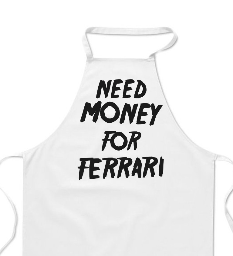 Zástera biela - Need money for Ferrari