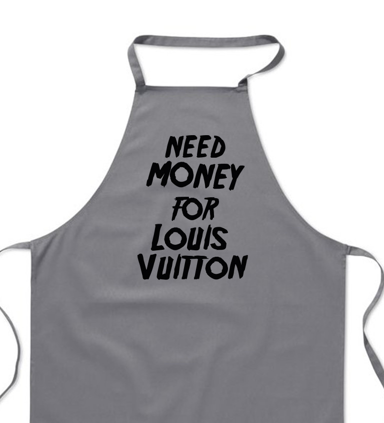 Zástera šedá - Need money for Louis Vuitton