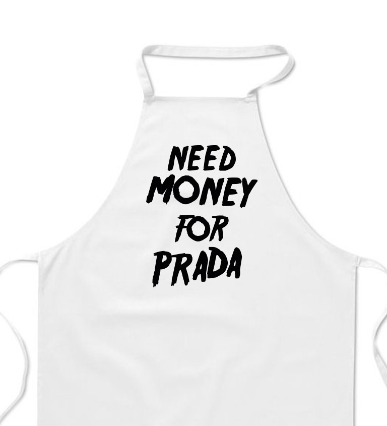 Zástera biela - Need money for Prada