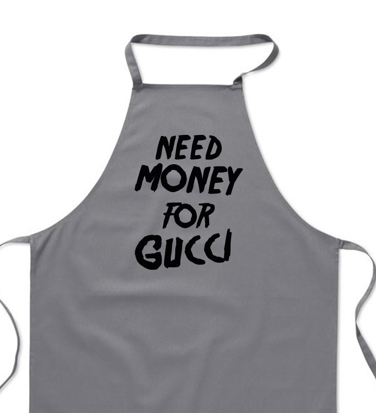 Zástera šedá - Need money for Gucci