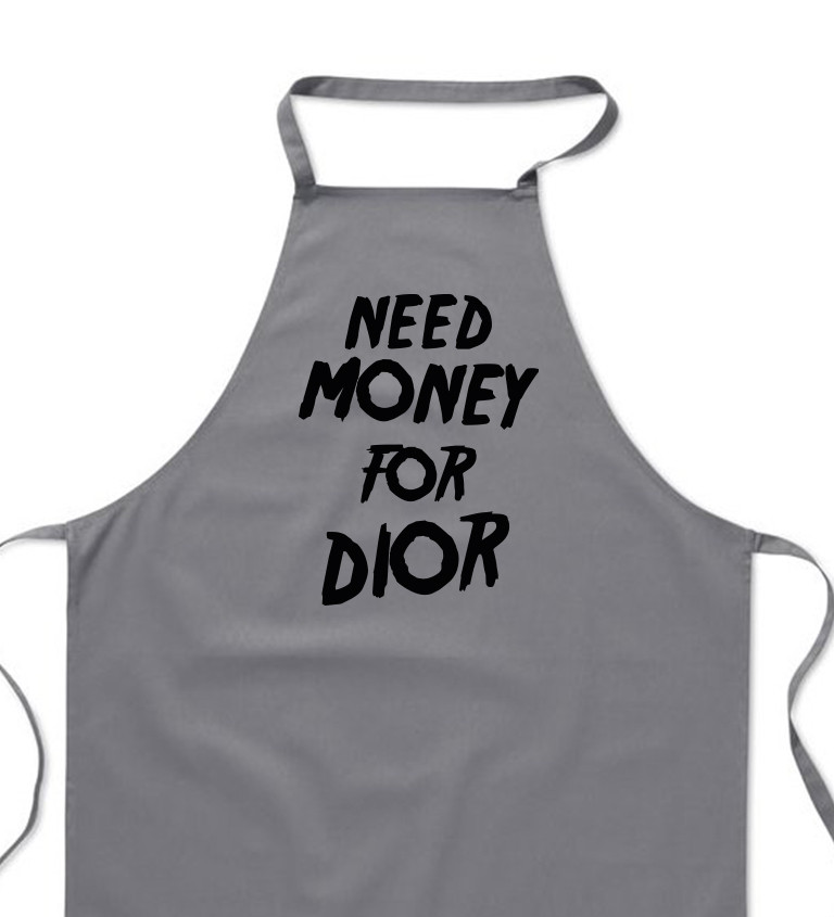 Zástera šedá - Need money for Dior