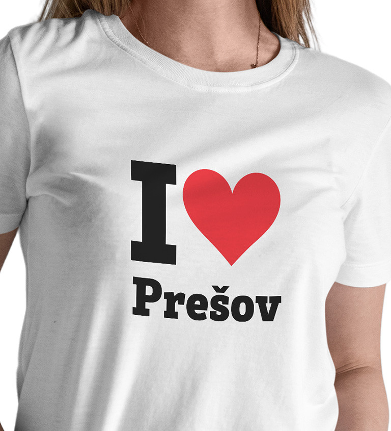 Dámske tričko biele - I love Prešov