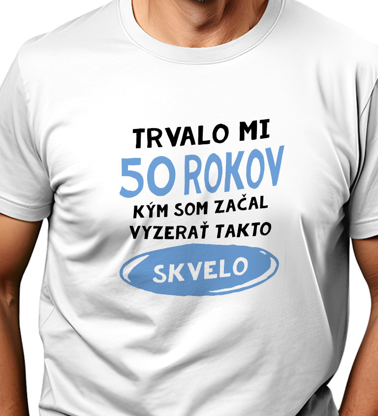 Pánske tričko biele - Trvalo mi 50 rokov